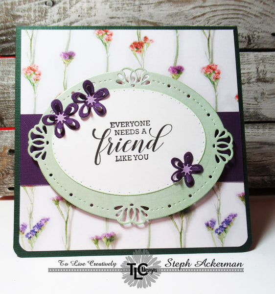 Need a stand alone, stand out kinda die?  The Oval Lily Frame die from TLCDesigns.shop is the perfectly quaint little label die for you!  Posted in the center of your next papercrafting project, it makes your work stand out!