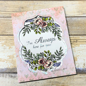 A lovely sample of the Happy Bouquet digi stamp with peach and green blooms made into a greeting card thats here to say I'm ALWAYS here for you from TLCDesigns.shop
